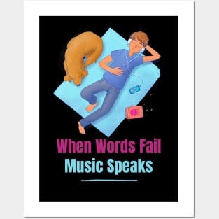 When words fail music speaks Posters and Art